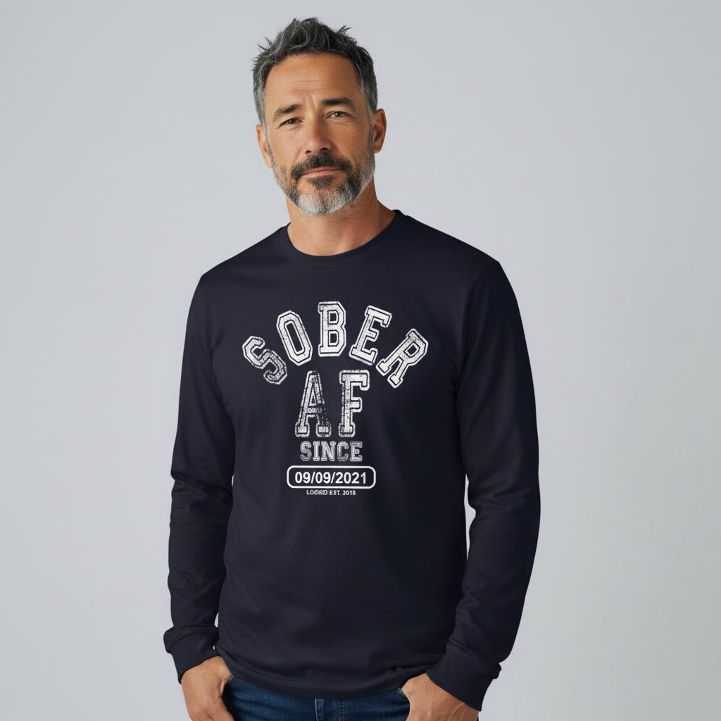 Men's Sober AF Since Long Sleeve T-shirt with Custom Sobriety Date
