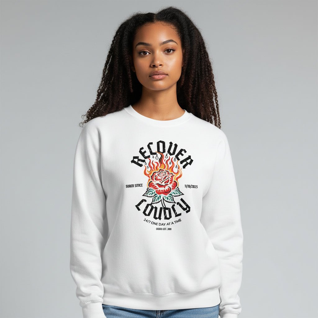 Recover Loudly Sweatshirt with Custom Sobriety Date
