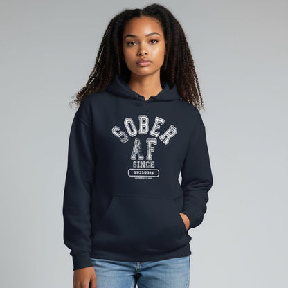 Recovery Hoodie | Sober AF Since Hoodie with Custom Sobriety Date