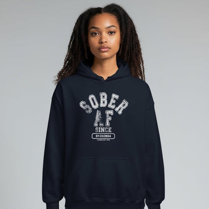 Recovery Hoodie | Sober AF Since Hoodie with Custom Sobriety Date