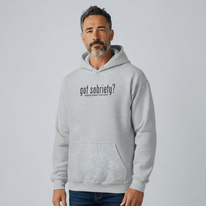 Recovery Hoodie | Got Sobriety? Hoodie with Custom Sobriety Date