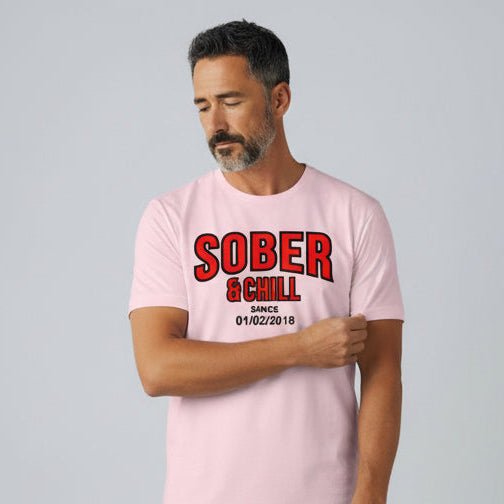 Sober and Chill Unisex T-Shirt w/ Personalized Sober Date