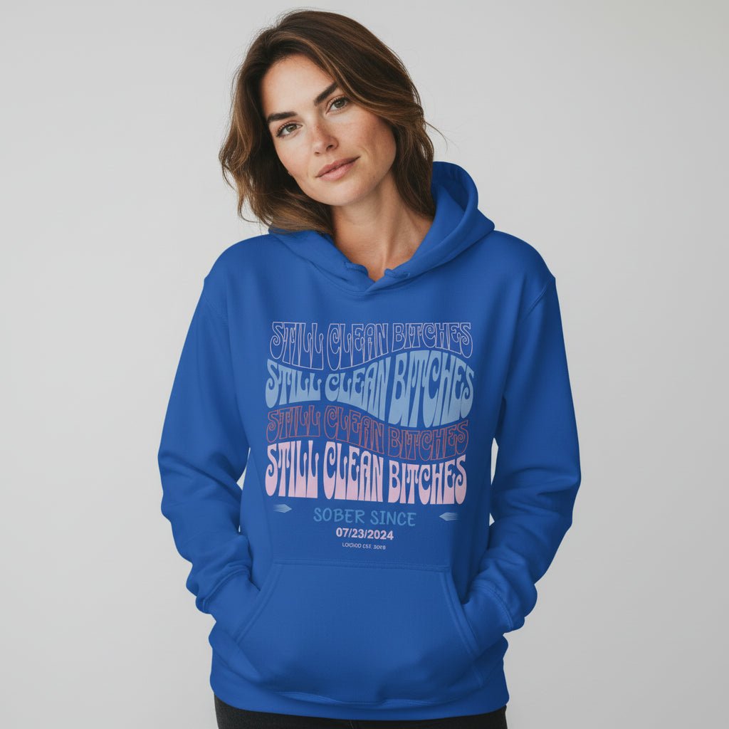 Recovery Hoodie | Still Clean-B Custom Recovery Date