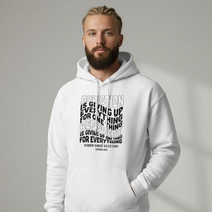 Recovery Hoodie | Men's Addiction is Giving up Hoodie with Personalized Date