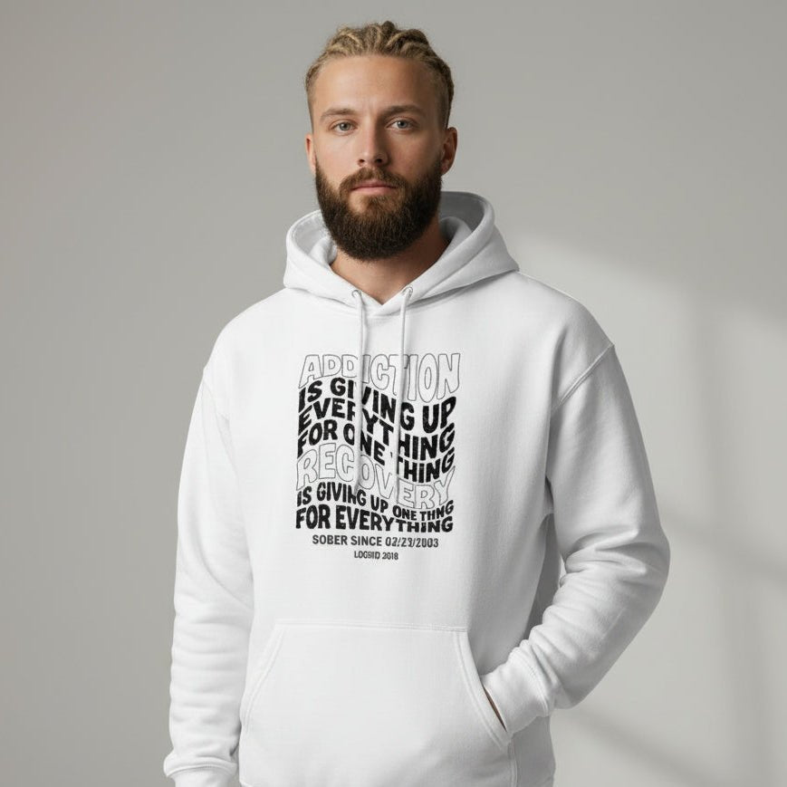Recovery Hoodie | Men's Addiction is Giving up Hoodie with Personalized Date