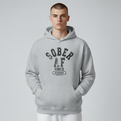 Recovery Hoodie | Sober AF Since Hoodie with Custom Sobriety Date