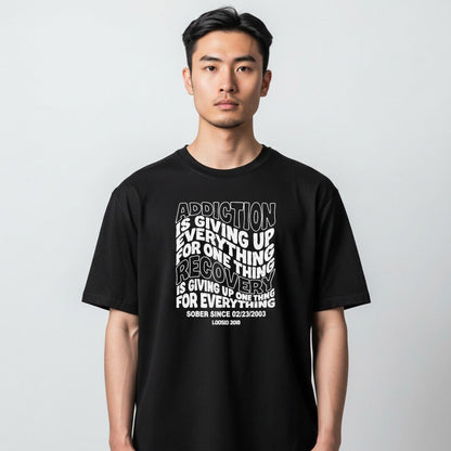 Recovery T-shirt | Men's Addiction is Giving up T-shirt with Personalized Date