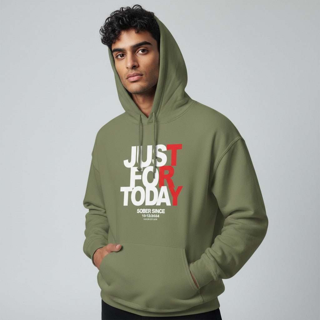 Recovery Hoodie | Just For Today Custom Sobriety Date Sweatshirt