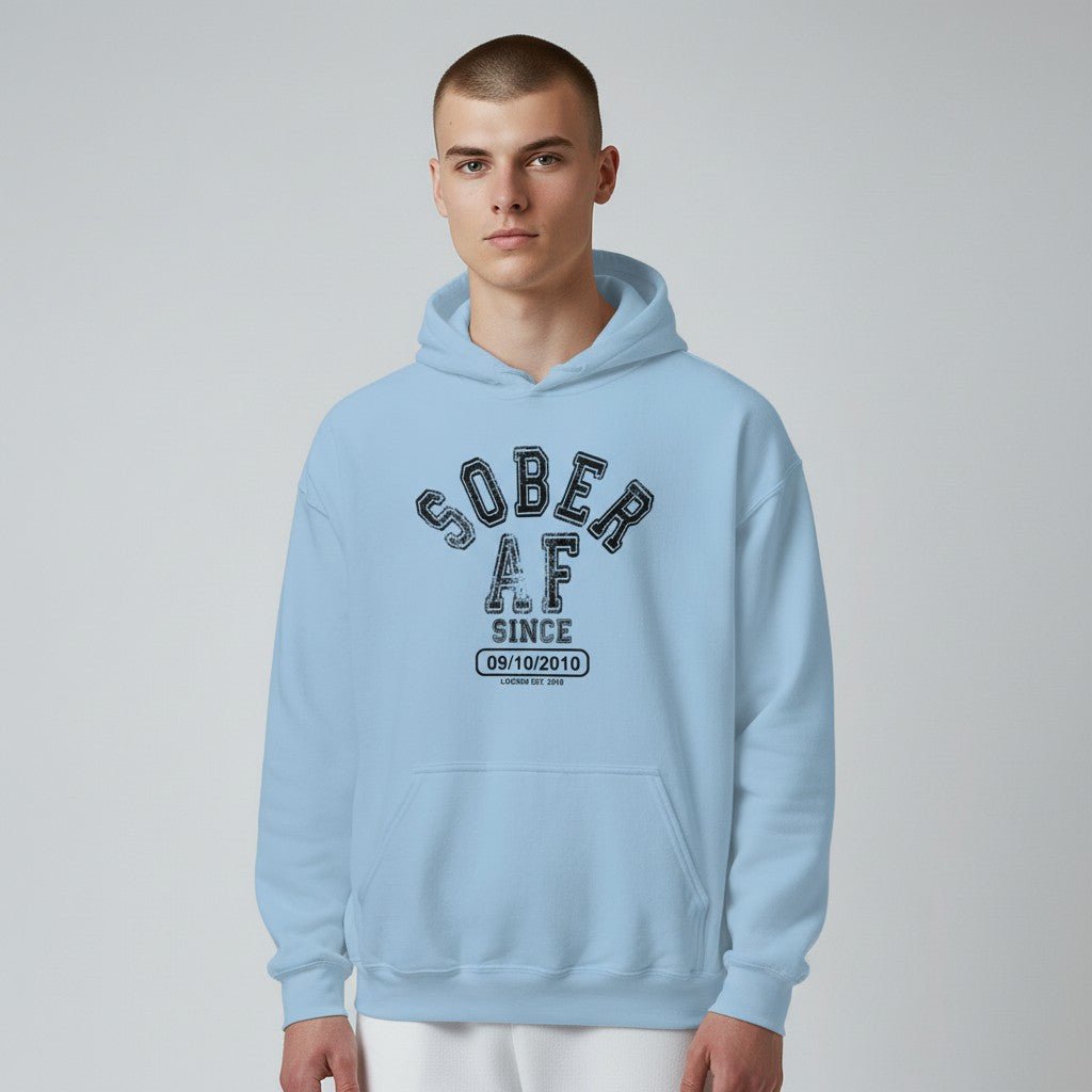 Recovery Hoodie | Sober AF Since Hoodie with Custom Sobriety Date