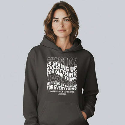 Recovery Hoodie | Women's Addiction is Giving up Hoodie with Personalized Date