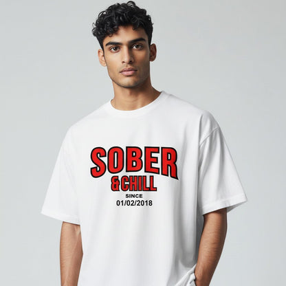 Sober and Chill Unisex T-Shirt w/ Personalized Sober Date