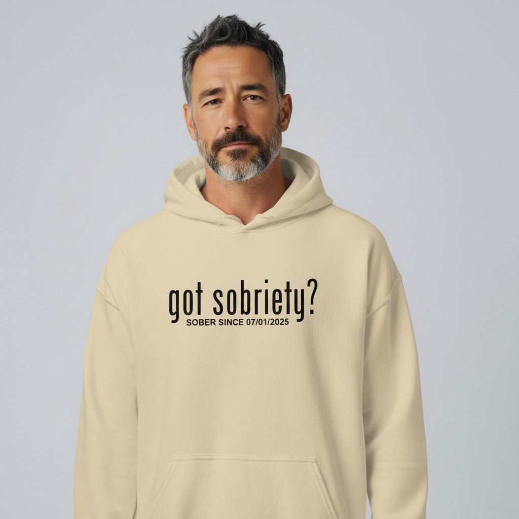 Recovery Hoodie | Got Sobriety? Hoodie with Custom Sobriety Date