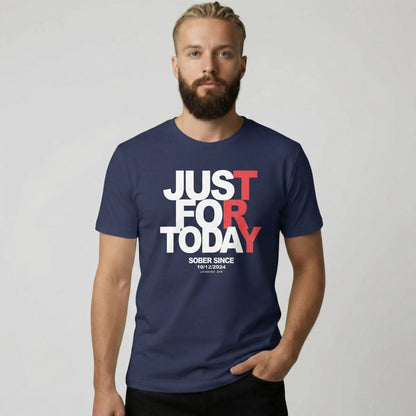 Men's Just Try For Today T-shirt with Custom Sobriety Date