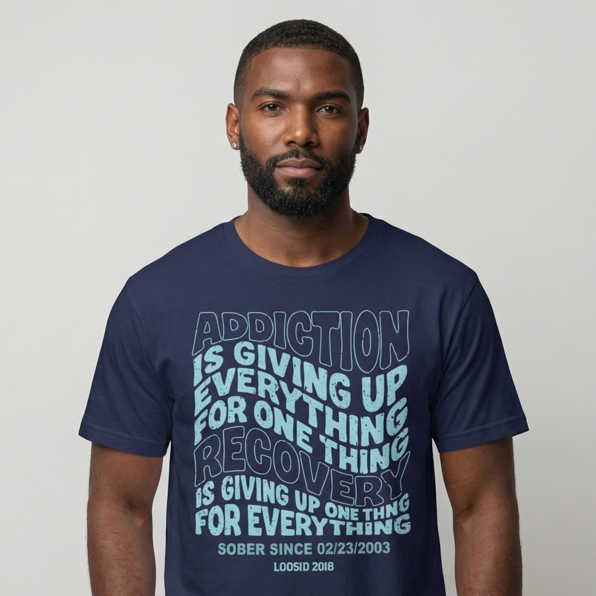 Sober T Shirt | Men's Addiction is Giving up T-shirt with Personalized Date