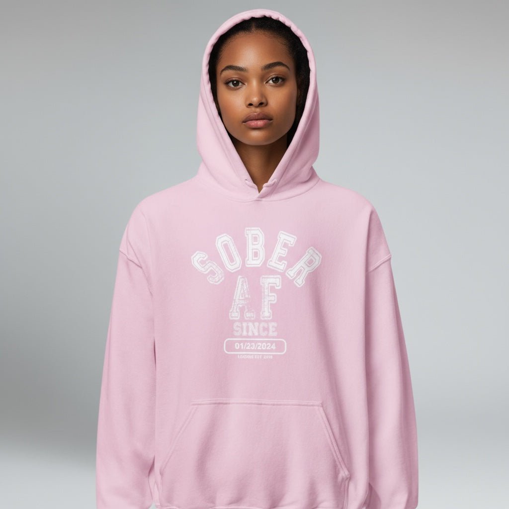 Recovery Hoodie | Sober AF Since Hoodie with Custom Sobriety Date
