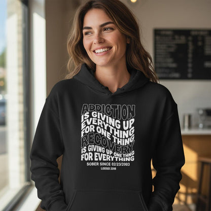 Recovery Hoodie | Women's Addiction is Giving up Hoodie with Personalized Date