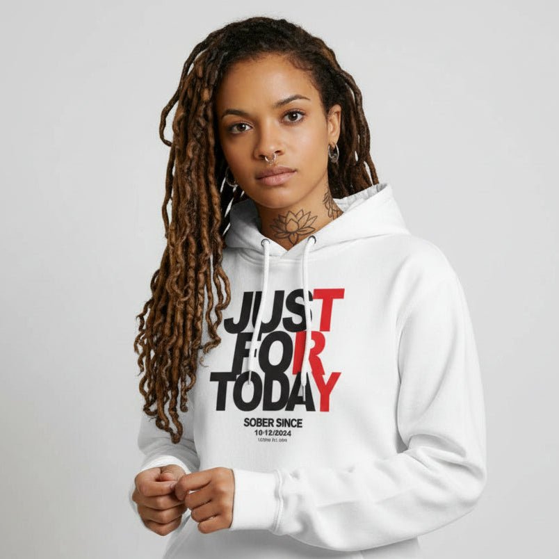 Recovery Hoodie | Just For Today Women’s Custom Sobriety Date