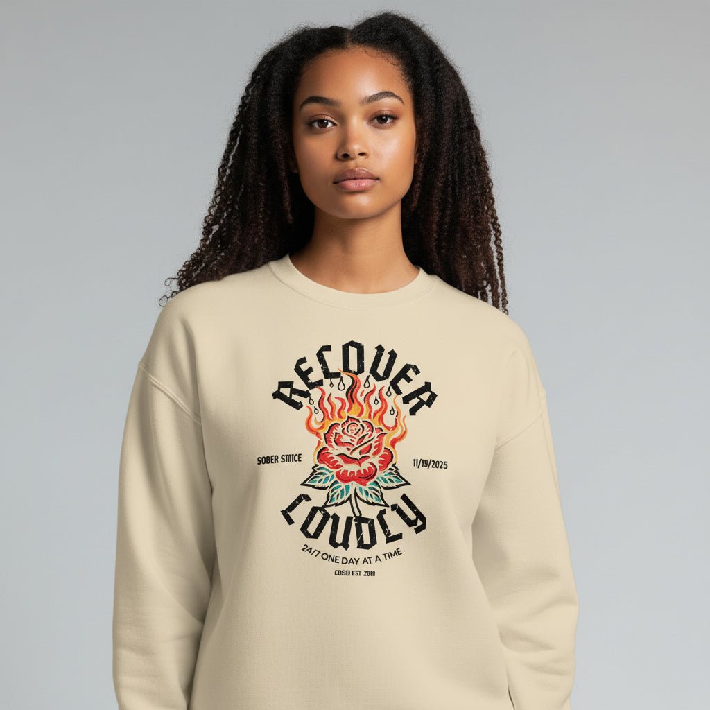 Recover Loudly Sweatshirt with Custom Sobriety Date