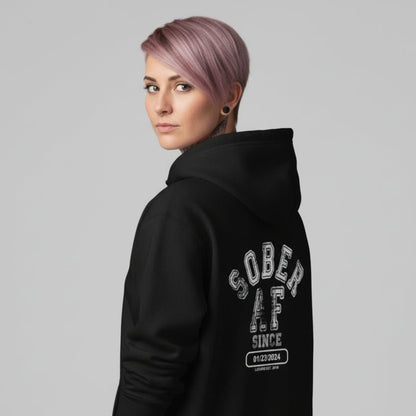 Recovery Hoodie | Sober AF Since Zip Hoodie with Custom Sobriety Date