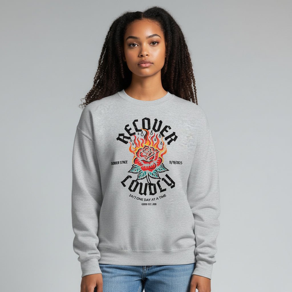 Recover Loudly Sweatshirt with Custom Sobriety Date