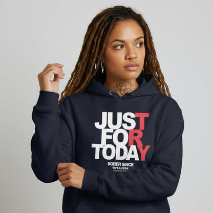 Recovery Hoodie | Just For Today Women’s Custom Sobriety Date