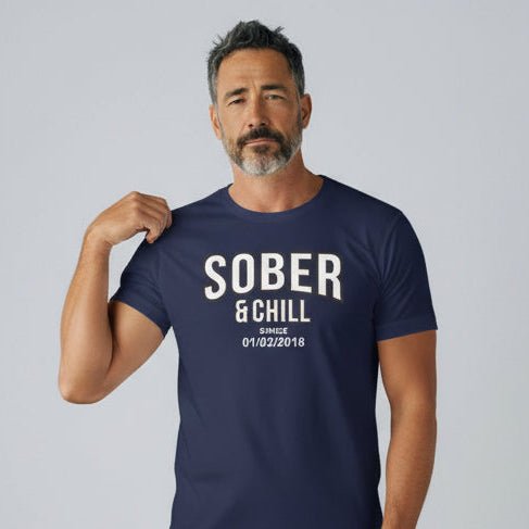 Sober and Chill Unisex T-Shirt w/ Personalized Sober Date
