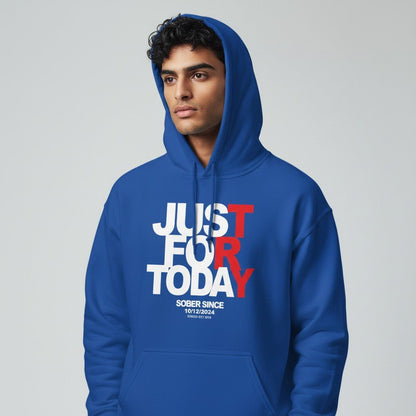 Recovery Hoodie | Just For Today Custom Sobriety Date Sweatshirt
