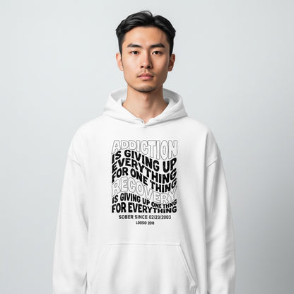 Recovery Hoodie | Men's Addiction is Giving up Hoodie with Personalized Date