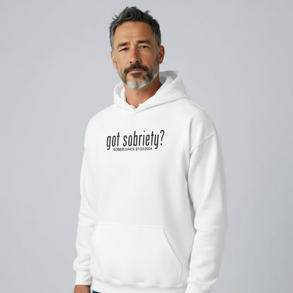 Recovery Hoodie | Got Sobriety? Hoodie with Custom Sobriety Date