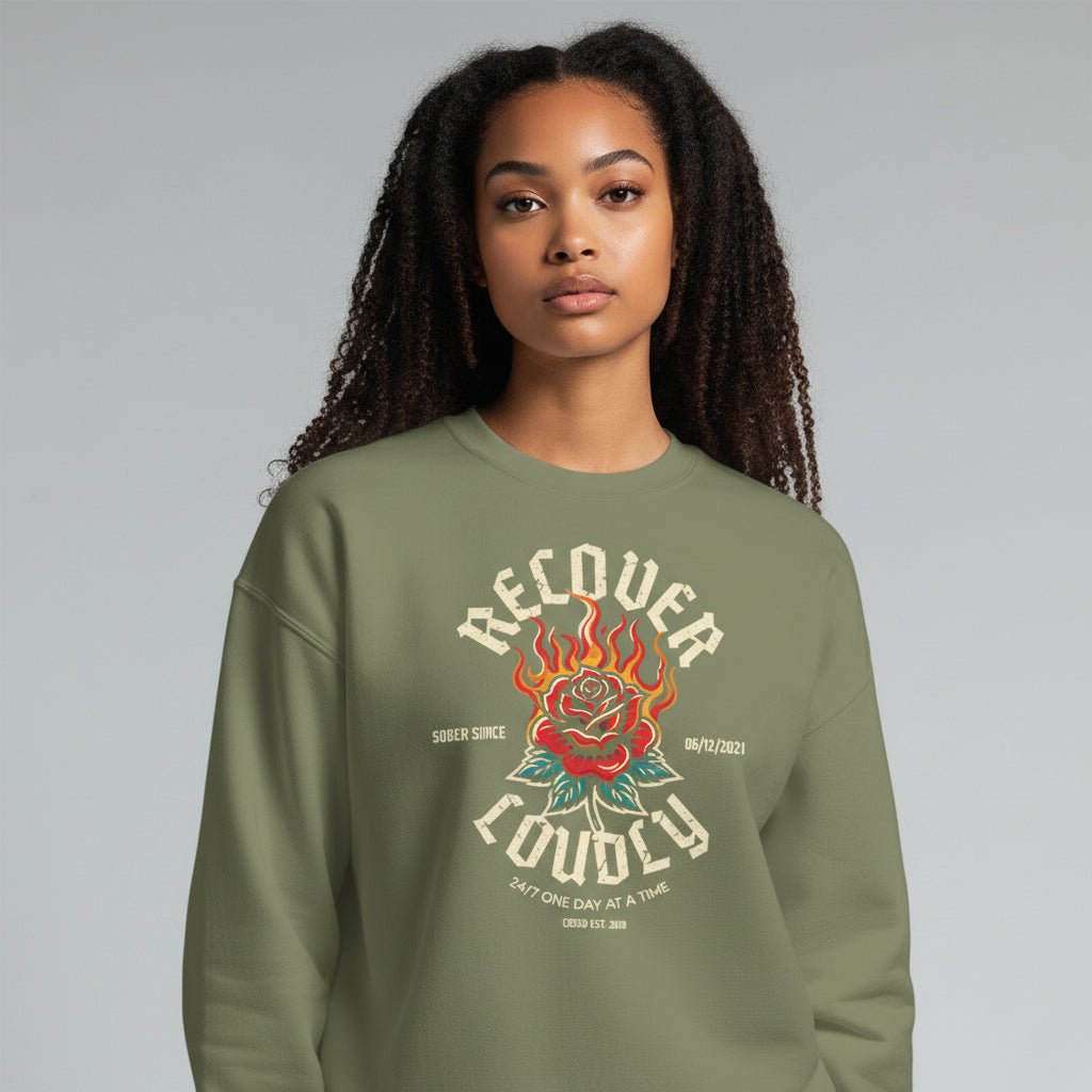 Recover Loudly Sweatshirt with Custom Sobriety Date