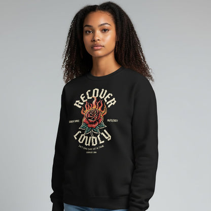 Recover Loudly Sweatshirt with Custom Sobriety Date