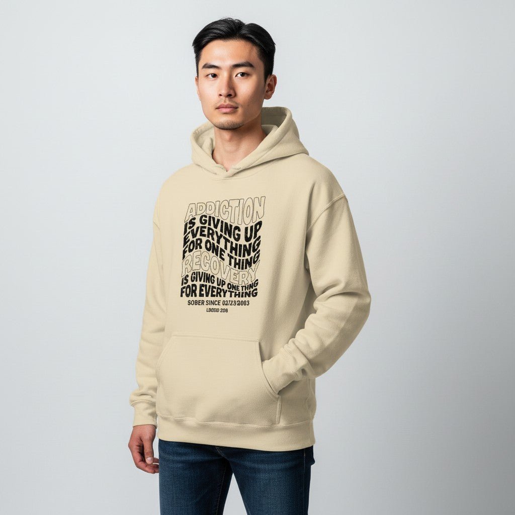 Recovery Hoodie | Men's Addiction is Giving up Hoodie with Personalized Date