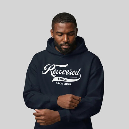Men's Recovered Since Hoodie w/ Personalized Recovered Date