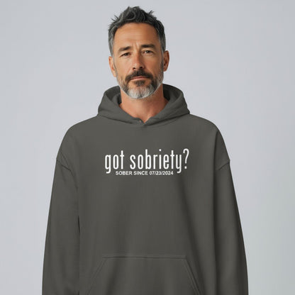 Recovery Hoodie | Got Sobriety? Hoodie with Custom Sobriety Date