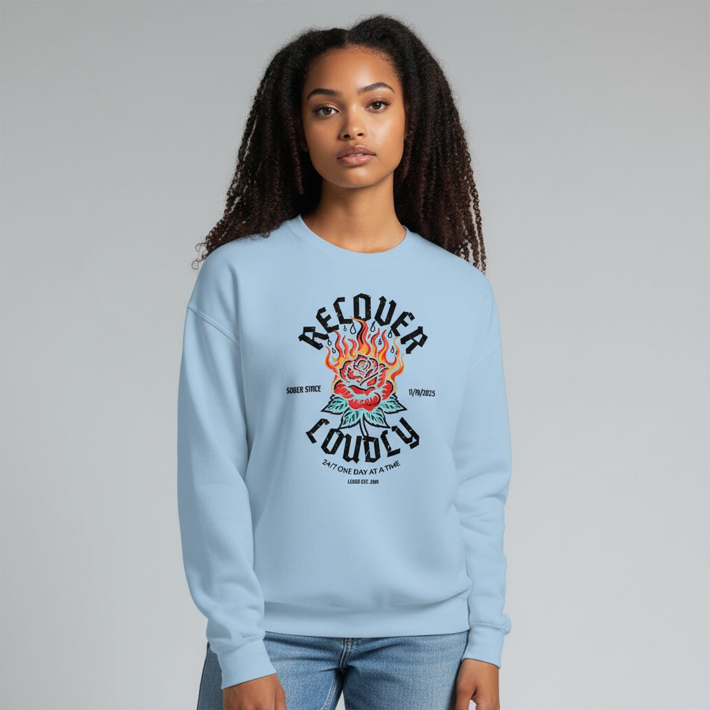 Recover Loudly Sweatshirt with Custom Sobriety Date