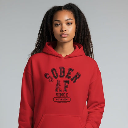 Recovery Hoodie | Sober AF Since Hoodie with Custom Sobriety Date