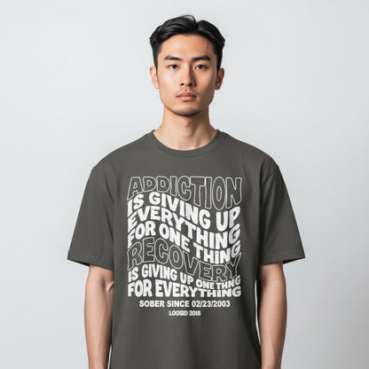 Recovery T-shirt | Men's Addiction is Giving up T-shirt with Personalized Date