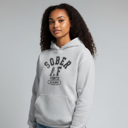Recovery Hoodie | Sober AF Since Hoodie with Custom Sobriety Date