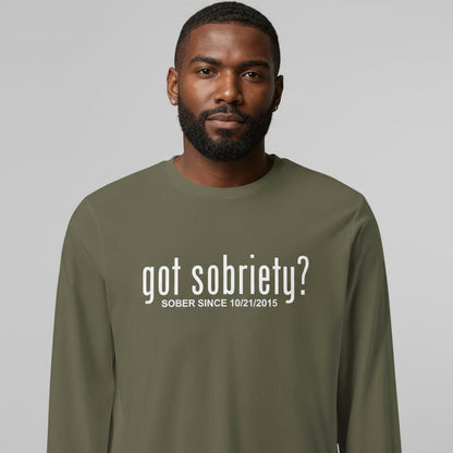 Men's Got Sobriety? Long Sleeve T-shirt with Custom Sobriety Date