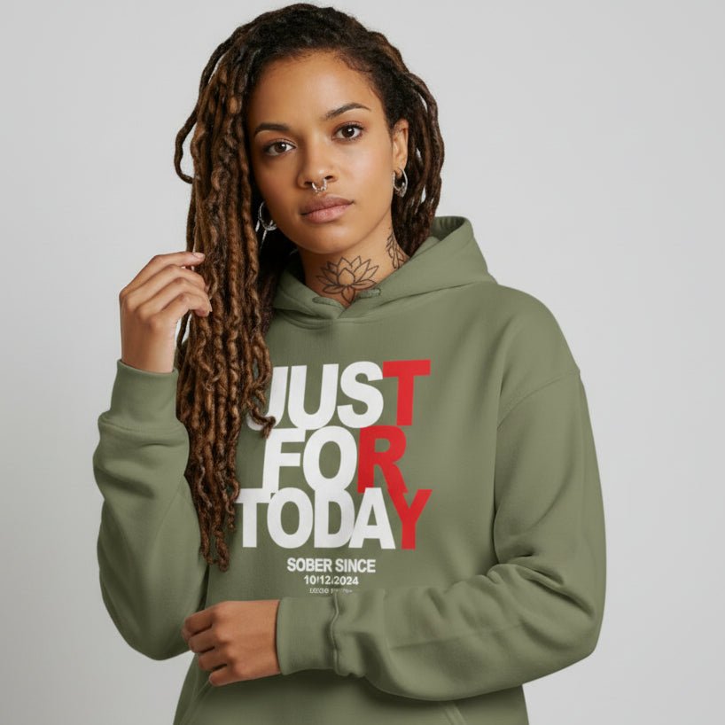 Recovery Hoodie | Just For Today Women’s Custom Sobriety Date