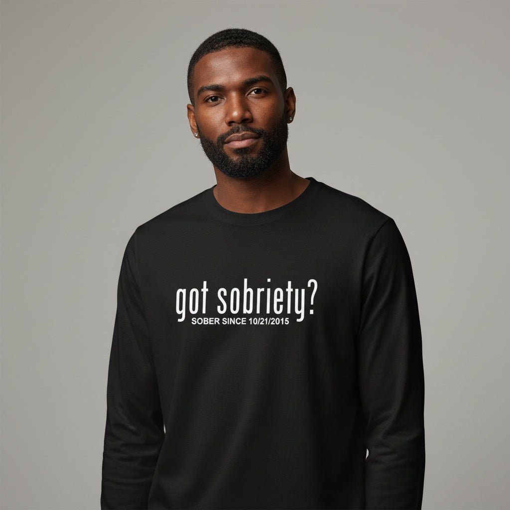 Men's Got Sobriety? Long Sleeve T-shirt with Custom Sobriety Date