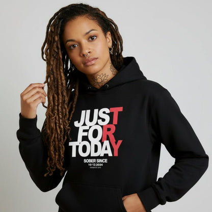 Recovery Hoodie | Just For Today Women’s Custom Sobriety Date