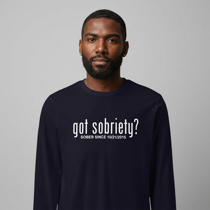 Men's Got Sobriety? Long Sleeve T-shirt with Custom Sobriety Date