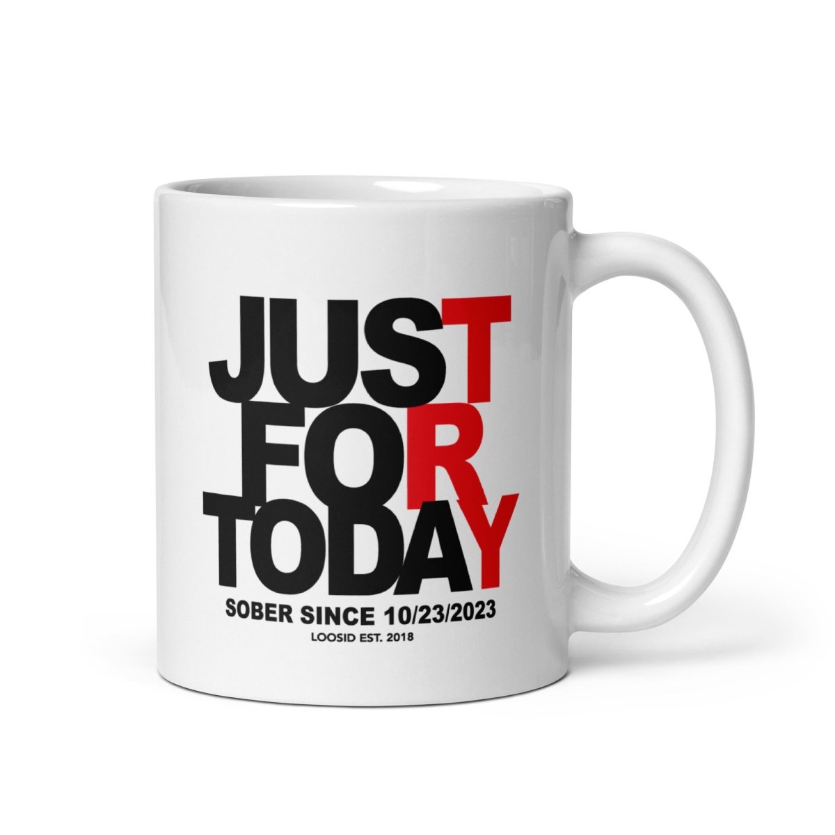 Loosid Just For Today Sober Coffee Mug featuring the design