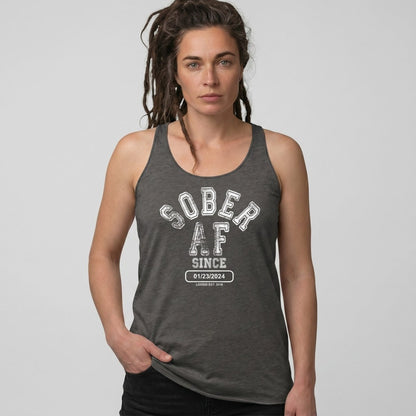 Sober AF Since  Women's Racerback Tank  | Custom Sobriety Date